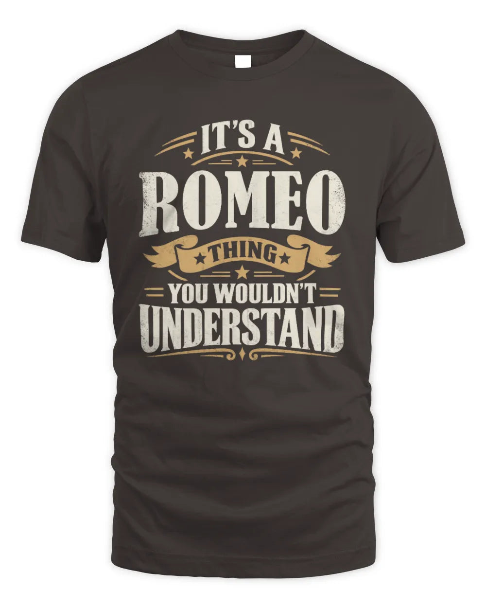 ROMEO P08 TH51 - Personalized “It’s a/an [NAME] Thing – You Wouldn’t Understand” Shirt - Unisex Standard T-Shirt - Dark Chocolate