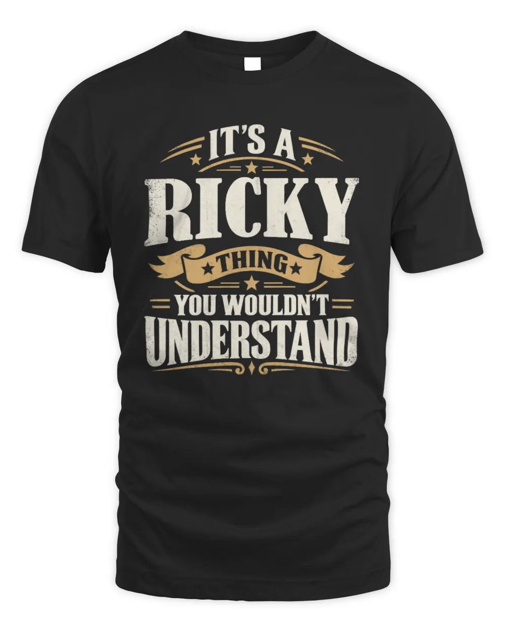 RICKY P08 TH51 - Personalized “It’s a/an [NAME] Thing – You Wouldn’t Understand” Shirt - Unisex Standard T-Shirt - Black
