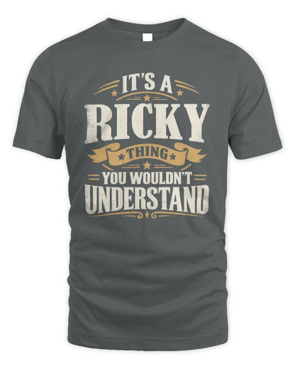 RICKY P08 TH51 - Personalized “It’s a/an [NAME] Thing – You Wouldn’t Understand” Shirt - Unisex Standard T-Shirt - Charcoal