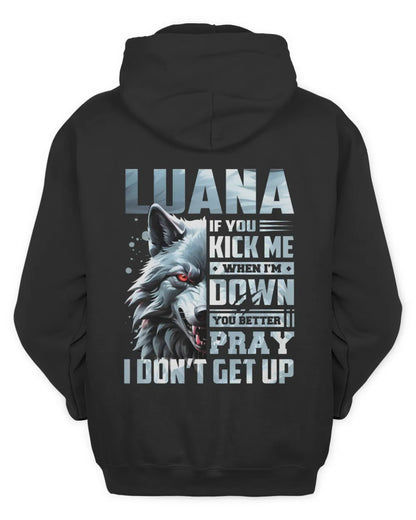 LUANA AP62-K4-666 - Personalized Fierce Wolf Quote Apparel “If You Kick Me When I’m Down, You Better Pray I Don’t Get Up” - Unisex Hoodie - Black