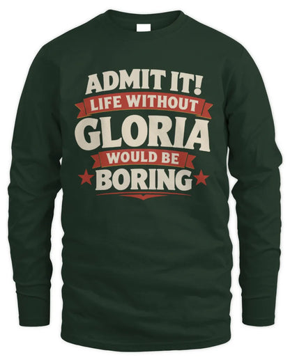GLORIA P4 KT003 Personalized Funny Quote Apparel “Life Without NAME Would Be Boring” - Men's Long Sleeved T-Shirt - Forest Green