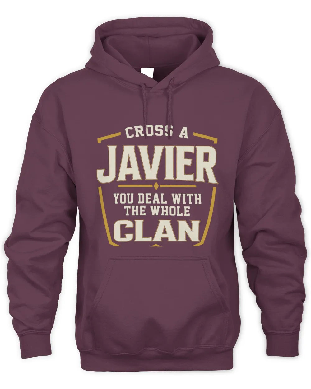 JAVIER NT1-K008 Cross A/An NAME, You Deal With the Whole Clan | Personalized Vintage T-Shirt - Unisex Hoodie - Maroon