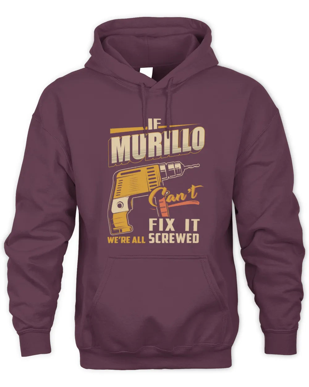 MURILLO TP22-K4-228 - Personalized Handyman T-Shirt “If AARON Can’t Fix It, We’re All Screwed” - Unisex Hoodie - Maroon