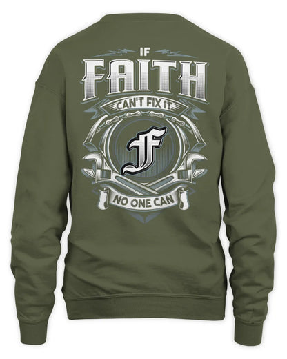 FAITH AP81-K4-626 - Personalized Ahmed Quote Apparel “If Ahmed Can't Fix It, No One Can” - Unisex Sweatshirt - Military Green