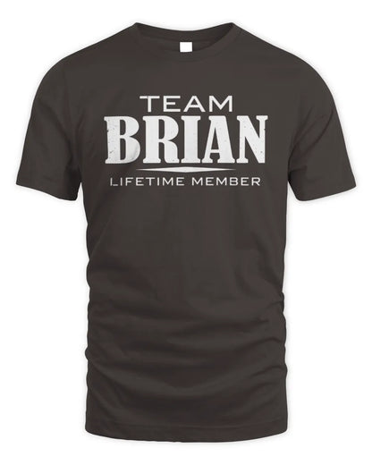 BRIAN BL62-K4-128 - Personalized “Team NAME Lifetime Member” - Unisex Standard T-Shirt - Dark Chocolate