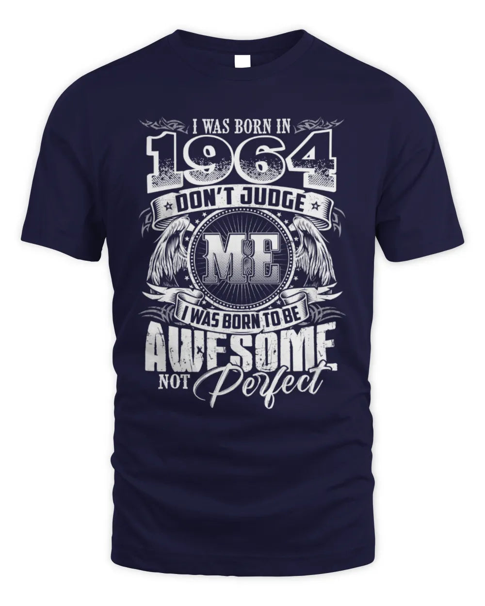 1964 HH89-K2 – Awesome Birth Year Quote T-Shirt - Unisex Standard T-Shirt - Navy