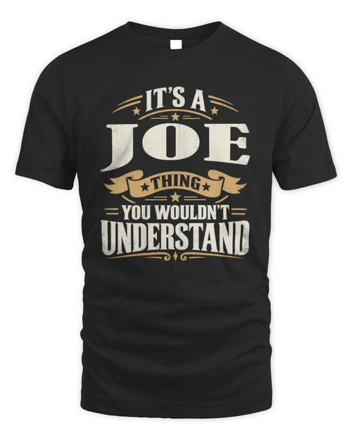 JOE P08 TH51 - Personalized “It’s a/an [NAME] Thing – You Wouldn’t Understand” Shirt - Unisex Standard T-Shirt - Black