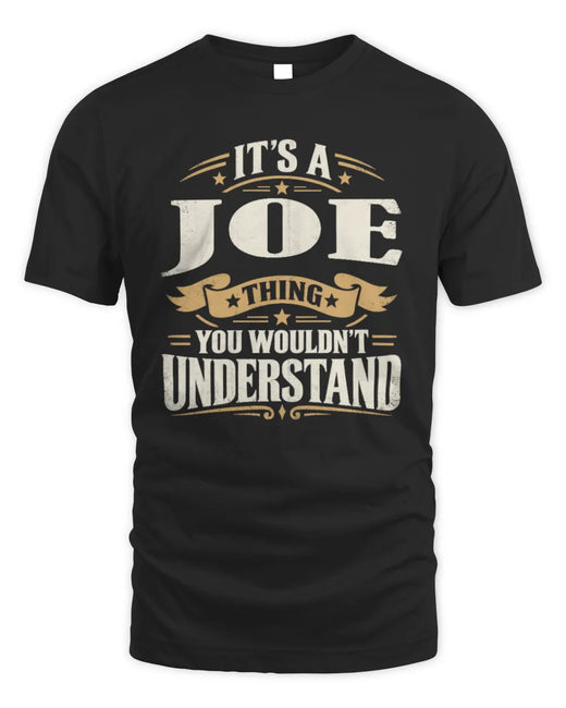 JOE P08 TH51 - Personalized “It’s a/an [NAME] Thing – You Wouldn’t Understand” Shirt