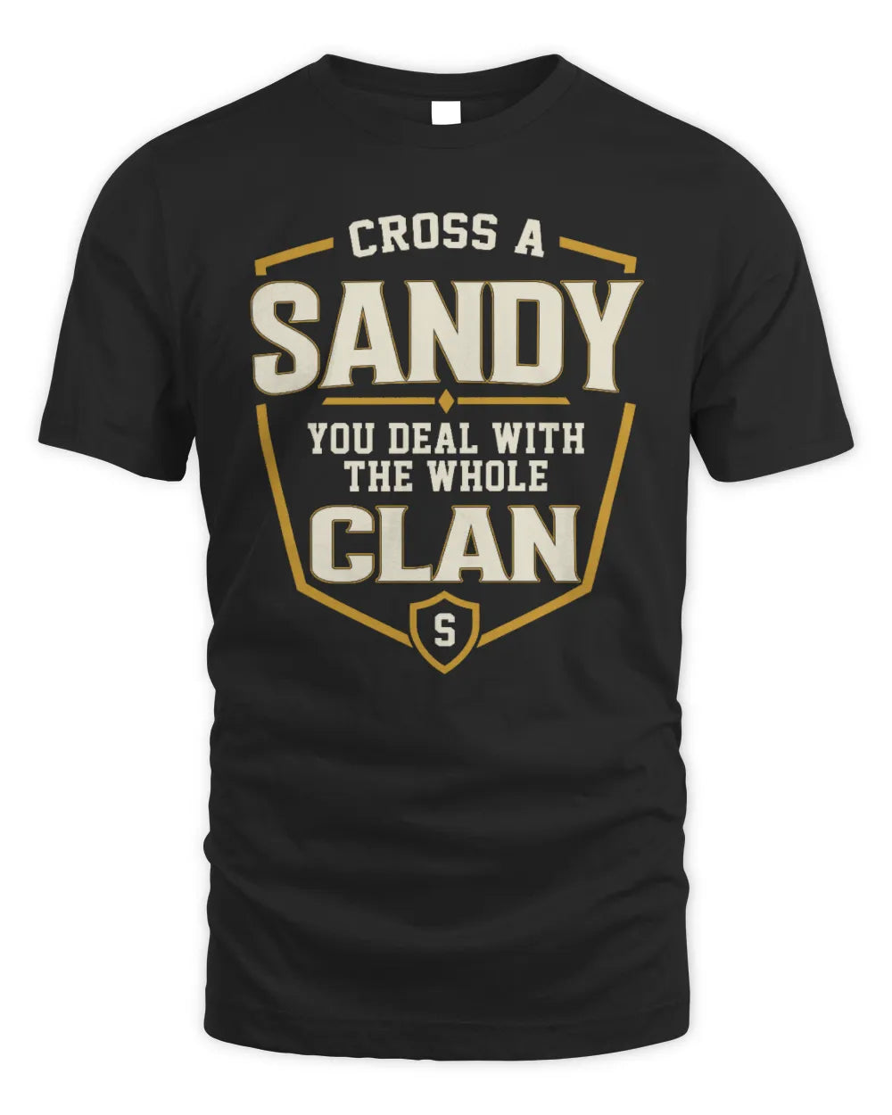 SANDY NT1-K008 Cross A/An NAME, You Deal With the Whole Clan | Personalized Vintage T-Shirt - Unisex Standard T-Shirt - Black