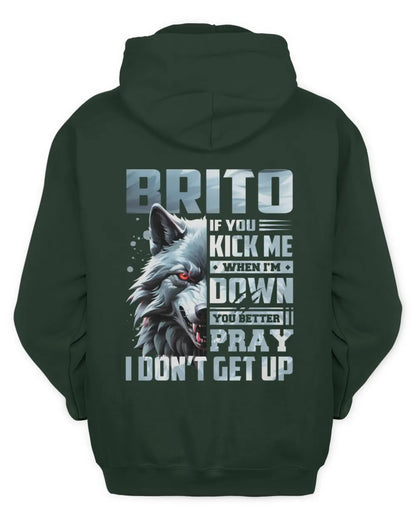 BRITO AP62-K4-666 - Personalized Fierce Wolf Quote Apparel “If You Kick Me When I’m Down, You Better Pray I Don’t Get Up” - Unisex Hoodie - Forest Green