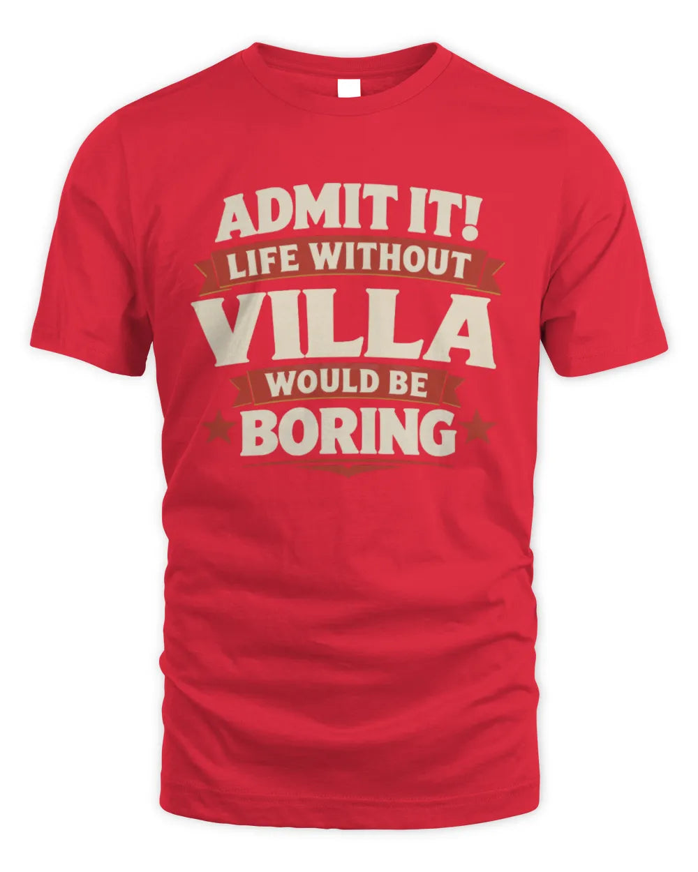 VILLA P4 KT003 Personalized Funny Quote Apparel “Life Without NAME Would Be Boring” - Unisex Standard T-Shirt - Red
