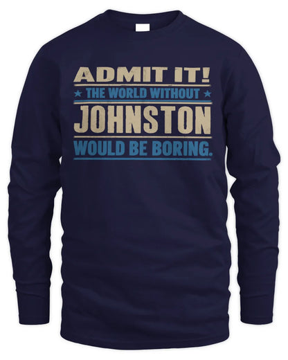 JOHNSTON TP68-K2-968 – Personalized Funny Quote Apparel “The World Without NAME Would Be Boring” - Men's Long Sleeved T-Shirt - Navy