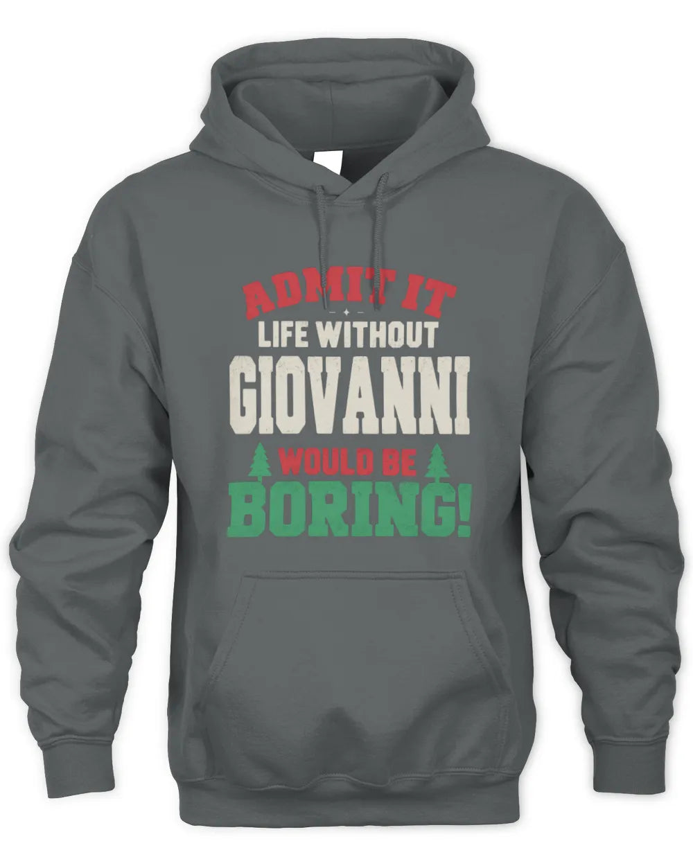 GIOVANNI P5 TH08 Christmas T-Shirt – “Life Without NAME Would Be Boring” - Unisex Hoodie - Charcoal