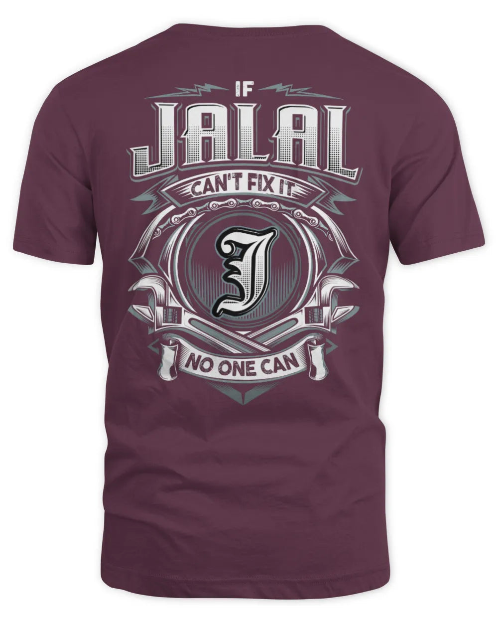 JALAL AP81-K4-626 - Personalized Ahmed Quote Apparel “If Ahmed Can't Fix It, No One Can” - Unisex Standard T-Shirt - Maroon