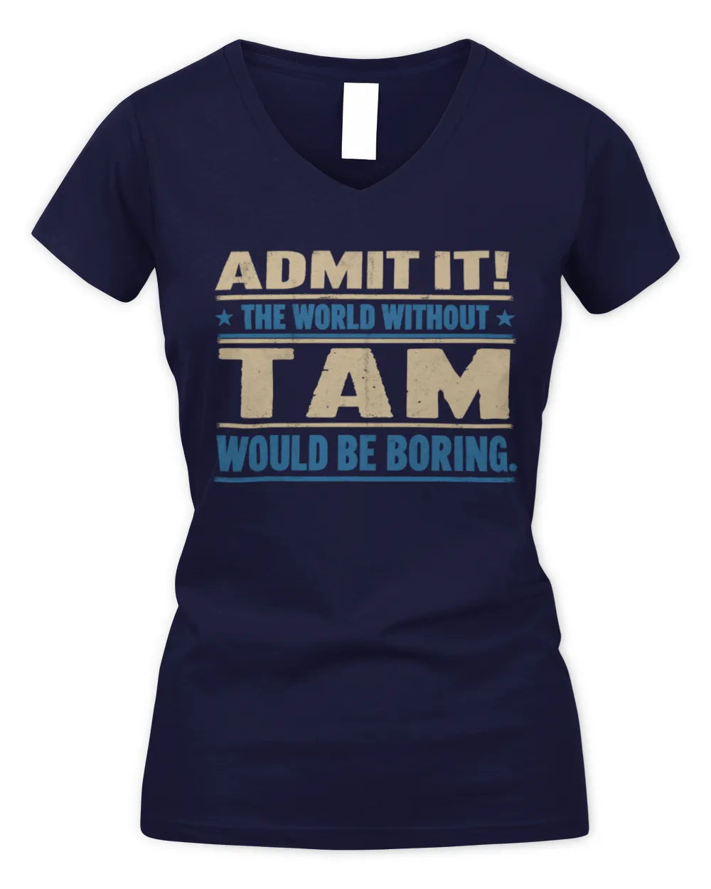 TAM TP68-K2-968 – Personalized Funny Quote Apparel “The World Without NAME Would Be Boring” - Women's V-Neck T-Shirt - Navy