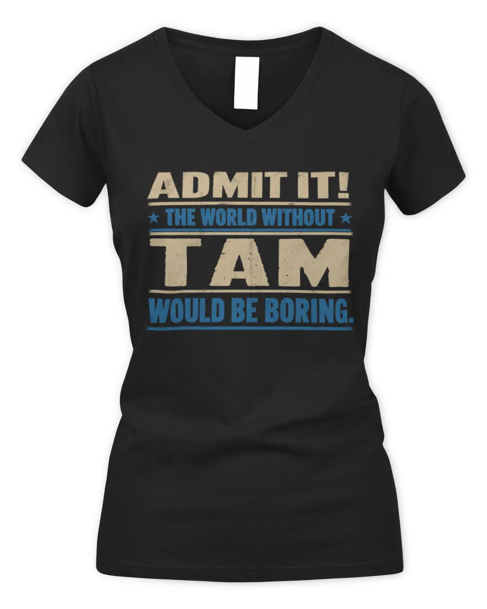 TAM TP68-K2-968 – Personalized Funny Quote Apparel “The World Without NAME Would Be Boring” - Women's V-Neck T-Shirt - Black