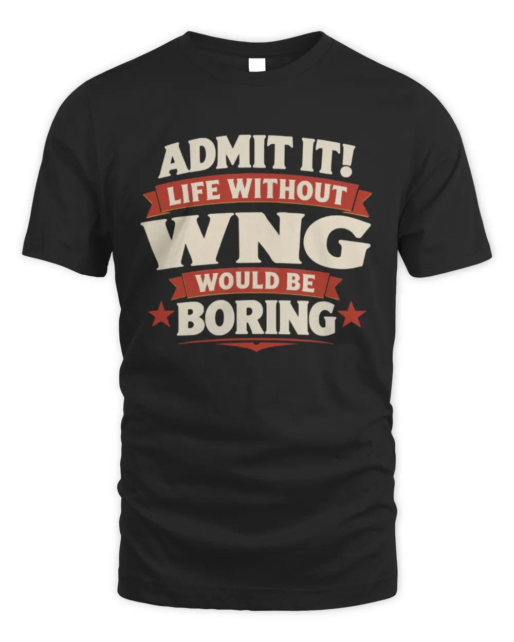 WNG P4 KT003 Personalized Funny Quote Apparel “Life Without NAME Would Be Boring” - Unisex Standard T-Shirt - Black