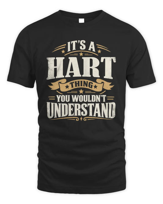 HART P08 TH51 - Personalized “It’s a/an [NAME] Thing – You Wouldn’t Understand” Shirt - Unisex Standard T-Shirt - Black