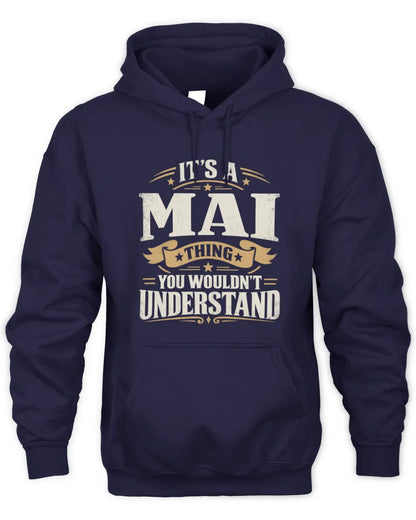 MAI P08 TH51 - Personalized “It’s a/an [NAME] Thing – You Wouldn’t Understand” Shirt - Unisex Hoodie - Navy