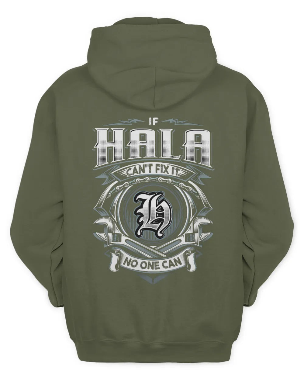 HALA AP81-K4-626 - Personalized Ahmed Quote Apparel “If Ahmed Can't Fix It, No One Can” - Unisex Hoodie - Military Green