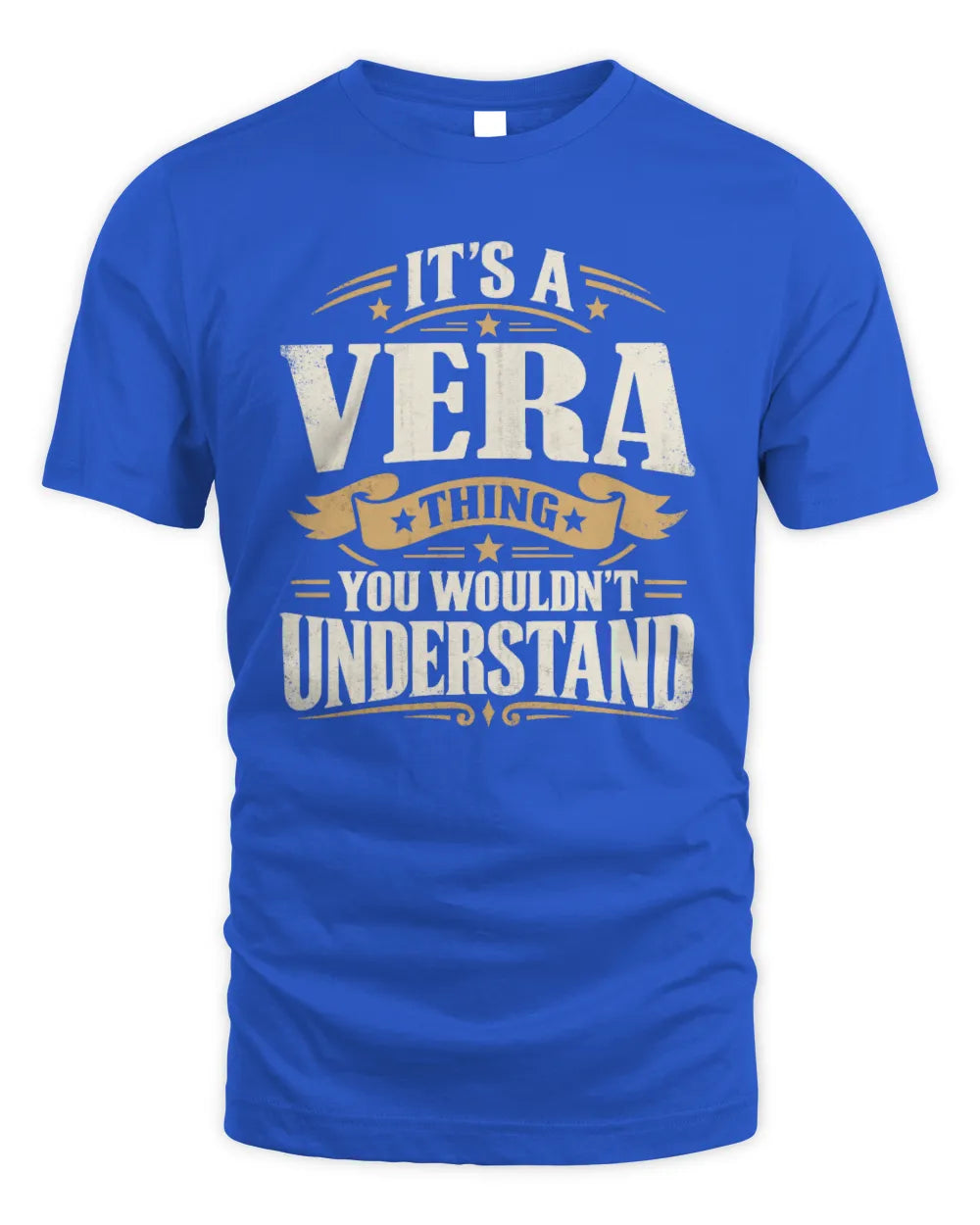 VERA P08 TH51 - Personalized “It’s a/an [NAME] Thing – You Wouldn’t Understand” Shirt - Unisex Standard T-Shirt - Royal