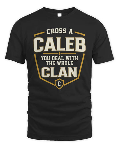 CALEB NT1-K008 Cross A/An NAME, You Deal With the Whole Clan | Personalized Vintage T-Shirt - Unisex Standard T-Shirt - Black