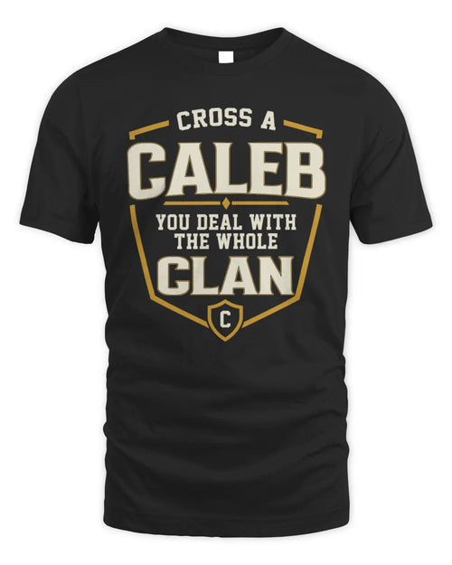 CALEB NT1-K008 Cross A/An NAME, You Deal With the Whole Clan | Personalized Vintage T-Shirt - Unisex Standard T-Shirt - Black