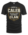 CALEB NT1-K008 Cross A/An NAME, You Deal With the Whole Clan | Personalized Vintage T-Shirt