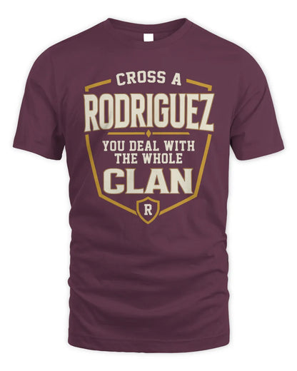 RODRIGUEZ NT1-K008 Cross A/An NAME, You Deal With the Whole Clan | Personalized Vintage T-Shirt - Unisex Standard T-Shirt - Maroon