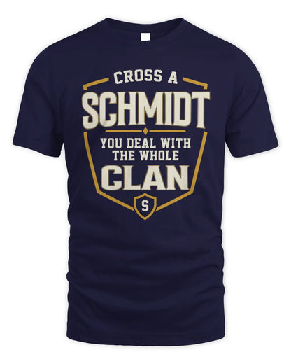 SCHMIDT NT1-K008 Cross A/An NAME, You Deal With the Whole Clan | Personalized Vintage T-Shirt - Unisex Standard T-Shirt - Navy