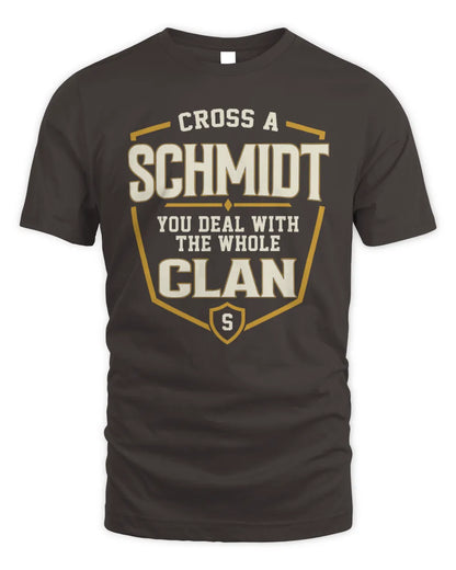 SCHMIDT NT1-K008 Cross A/An NAME, You Deal With the Whole Clan | Personalized Vintage T-Shirt - Unisex Standard T-Shirt - Dark Chocolate
