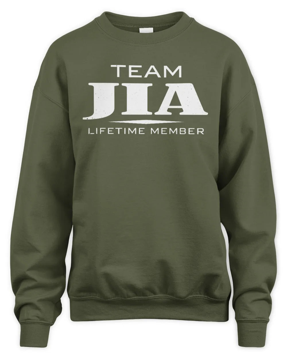 JIA BL62-K4-128 - Personalized “Team NAME Lifetime Member” - Unisex Sweatshirt - Military Green