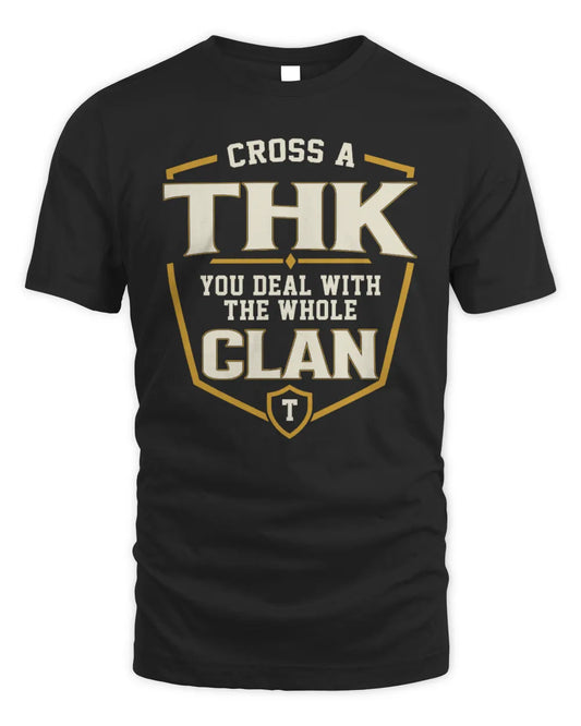 THK NT1-K008 Cross A/An NAME, You Deal With the Whole Clan | Personalized Vintage T-Shirt - Unisex Standard T-Shirt - Black