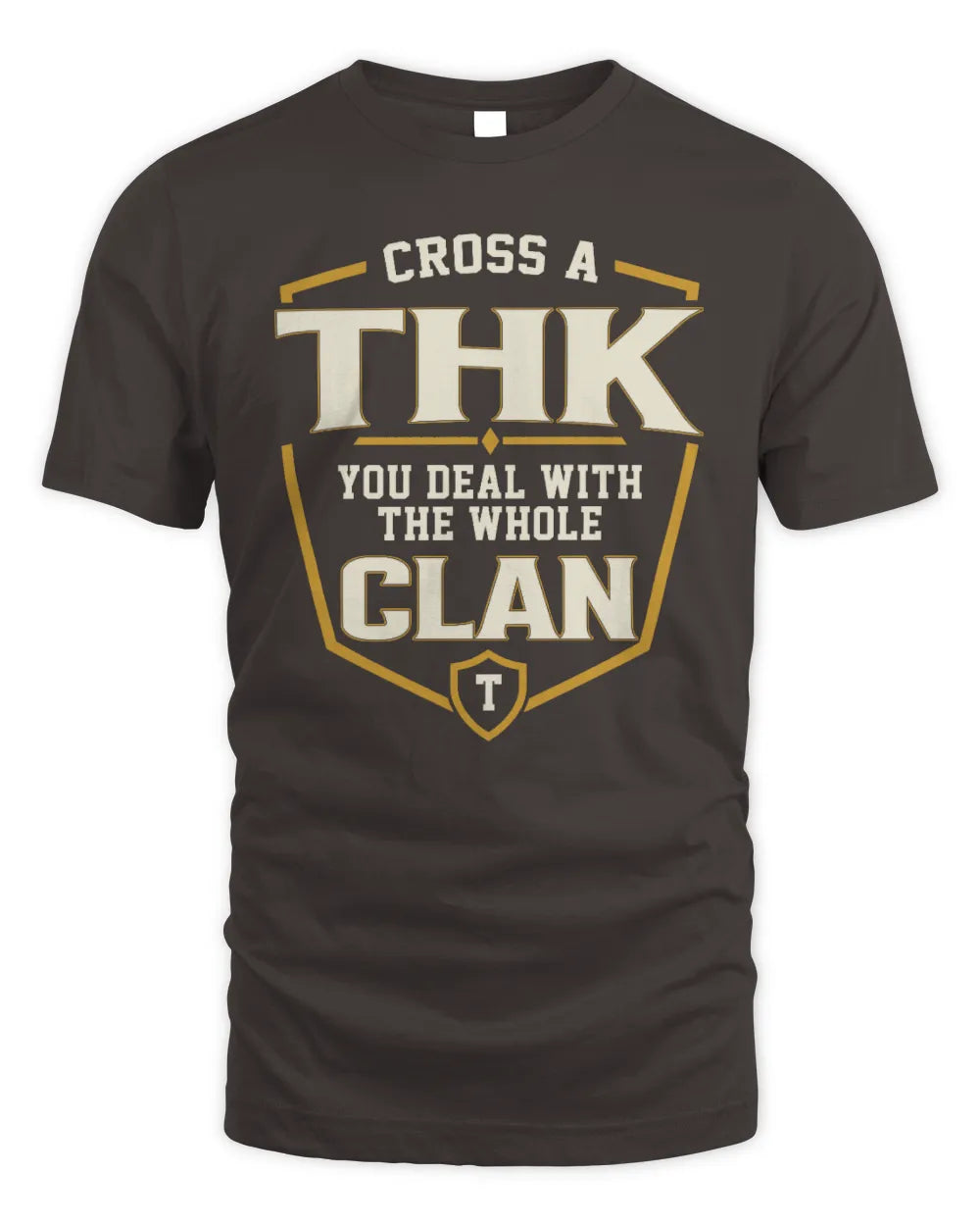 THK NT1-K008 Cross A/An NAME, You Deal With the Whole Clan | Personalized Vintage T-Shirt - Unisex Standard T-Shirt - Dark Chocolate