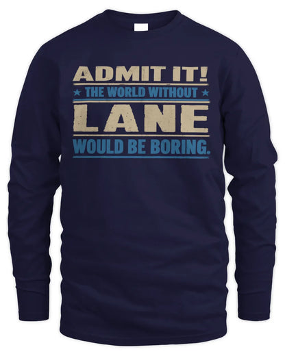 LANE TP68-K2-968 – Personalized Funny Quote Apparel “The World Without NAME Would Be Boring” - Men's Long Sleeved T-Shirt - Navy