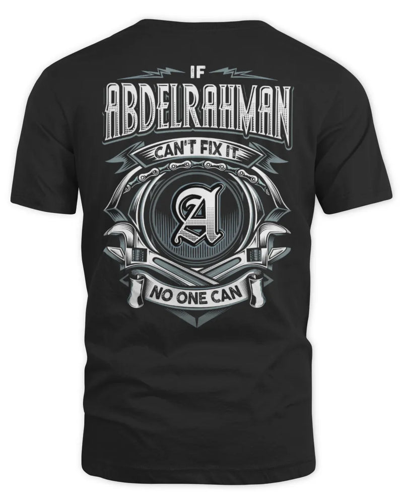 ABDELRAHMAN AP81-K4-626 - Personalized Ahmed Quote Apparel “If Ahmed Can't Fix It, No One Can” - Unisex Standard T-Shirt - Black