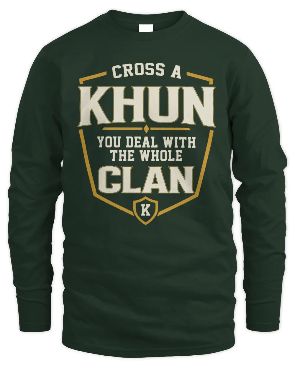KHUN NT1-K008 Cross A/An NAME, You Deal With the Whole Clan | Personalized Vintage T-Shirt - Men's Long Sleeved T-Shirt - Forest Green