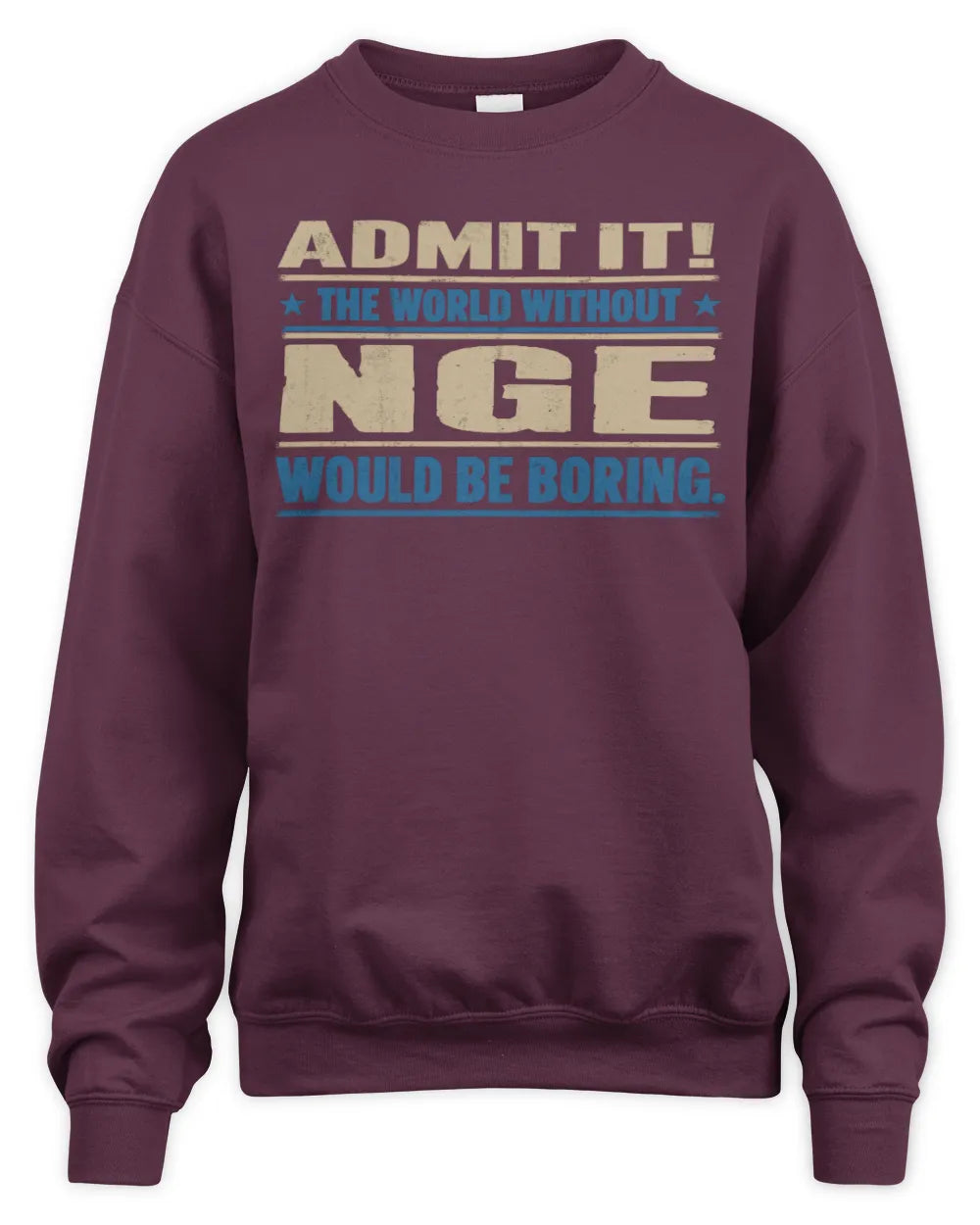 NGE TP68-K2-968 – Personalized Funny Quote Apparel “The World Without NAME Would Be Boring” - Unisex Sweatshirt - Maroon