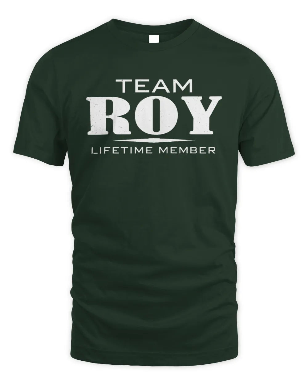 ROY BL62-K4-128 - Personalized “Team NAME Lifetime Member” - Unisex Standard T-Shirt - Forest Green