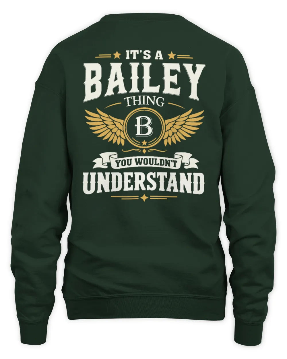 BAILEY KT06-M008 It’s a [NAME] Thing – You Wouldn’t Understand | Personalized Vintage T-Shirt - Unisex Sweatshirt - Forest Green