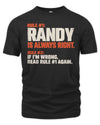 RANDY NP1-H006 - Always Right Personalized Name T-Shirt – Funny Custom Name Shirt