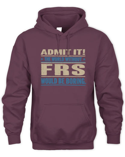 FRS TP68-K2-968 – Personalized Funny Quote Apparel “The World Without NAME Would Be Boring” - Unisex Hoodie - Maroon
