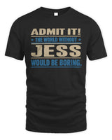 JESS TP68-K2-968 – Personalized Funny Quote Apparel “The World Without NAME Would Be Boring” - Unisex Standard T-Shirt - Black