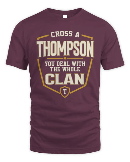 THOMPSON NT1-K008 Cross A/An NAME, You Deal With the Whole Clan | Personalized Vintage T-Shirt - Unisex Standard T-Shirt - Maroon