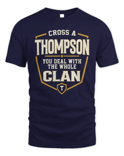 THOMPSON NT1-K008 Cross A/An NAME, You Deal With the Whole Clan | Personalized Vintage T-Shirt - Unisex Standard T-Shirt - Navy