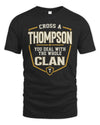 THOMPSON NT1-K008 Cross A/An NAME, You Deal With the Whole Clan | Personalized Vintage T-Shirt
