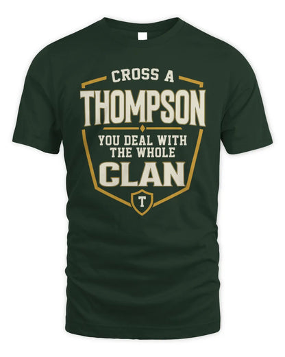THOMPSON NT1-K008 Cross A/An NAME, You Deal With the Whole Clan | Personalized Vintage T-Shirt - Unisex Standard T-Shirt - Forest Green