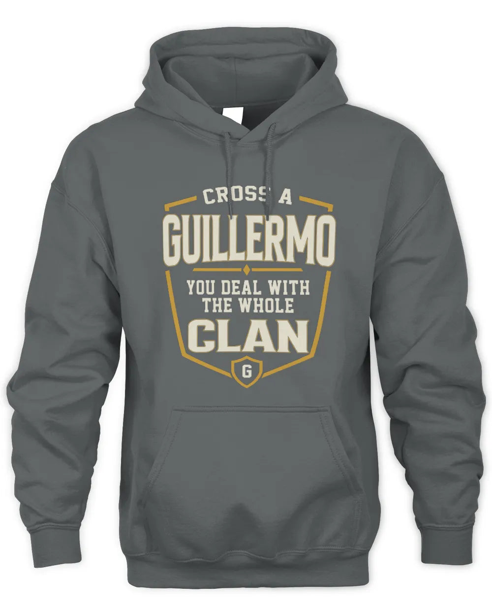 GUILLERMO NT1-K008 Cross A/An NAME, You Deal With the Whole Clan | Personalized Vintage T-Shirt - Unisex Hoodie - Charcoal