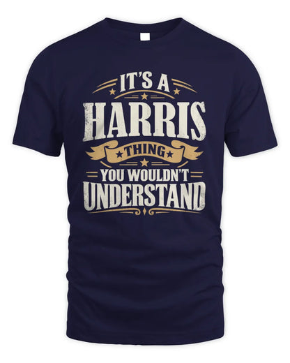 HARRIS P08 TH51 - Personalized “It’s a/an [NAME] Thing – You Wouldn’t Understand” Shirt - Unisex Standard T-Shirt - Navy