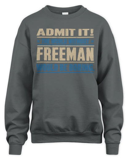FREEMAN TP68-K2-968 – Personalized Funny Quote Apparel “The World Without NAME Would Be Boring” - Unisex Sweatshirt - Charcoal